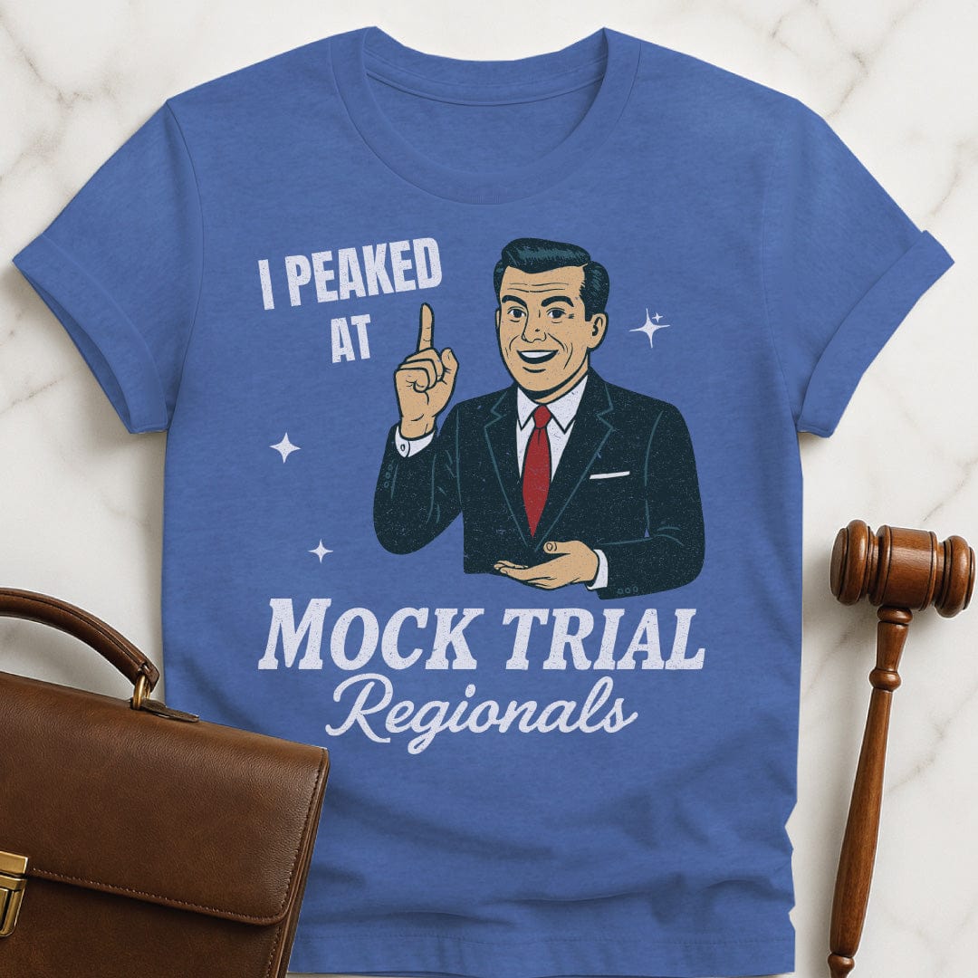 cool law school tee that says i peaked at mock trial regionals featuring a retro man in a suit in heather blue