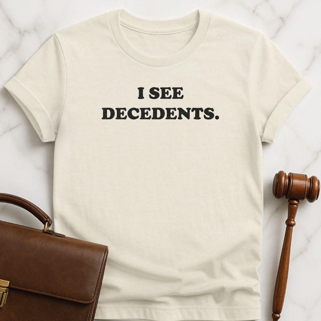 halloween law student t-shirt that says I See Decedents in cream