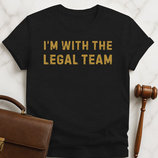 cool law school grad graphic t shirt that says Im With the legal Team in black