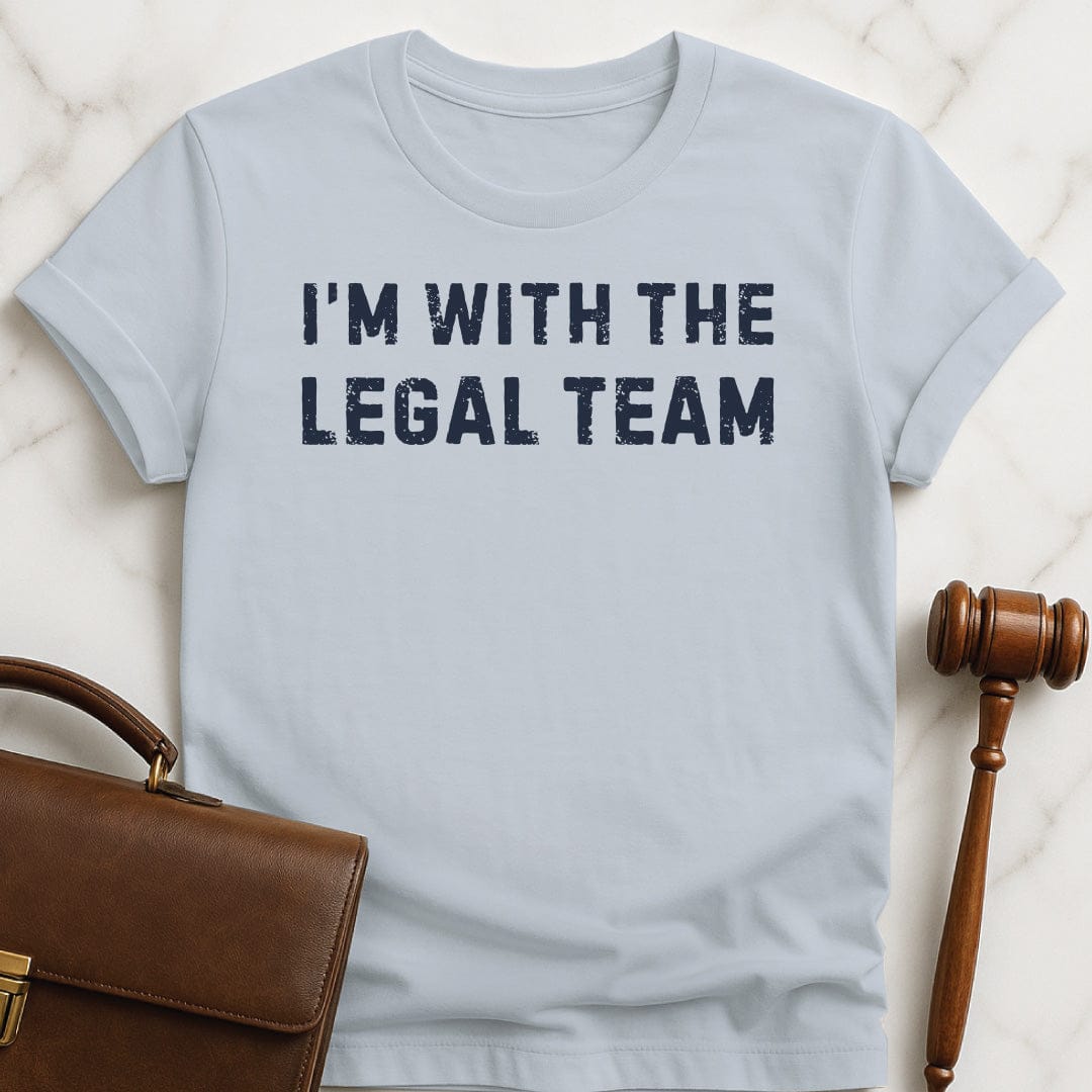 funny law graduate t-shirt that says Im With the legal Team in blue