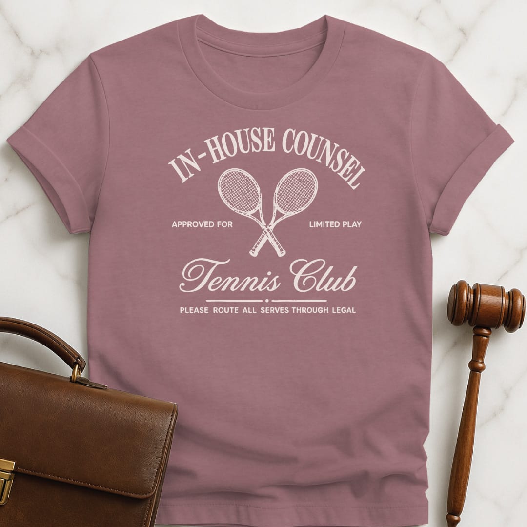 cool attorney t shirt that says In House Counsel Tennis Club please route featuring tennis racket crest in heather mauve