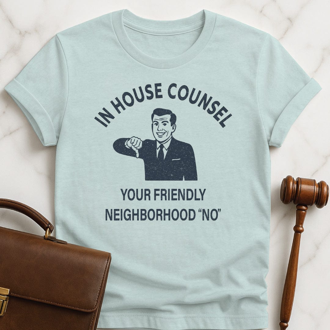 funny attorney graphic t-shirt that says In House Counsel Your Friendly Neighborhood No featuring smiling retro style man with thumbs down in heather blue