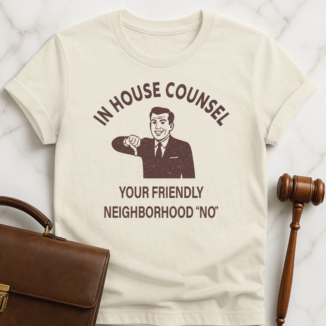 funny law school grad graphic tshirt that says In House Counsel Your Friendly Neighborhood No featuring smiling retro style man with thumbs down in cream