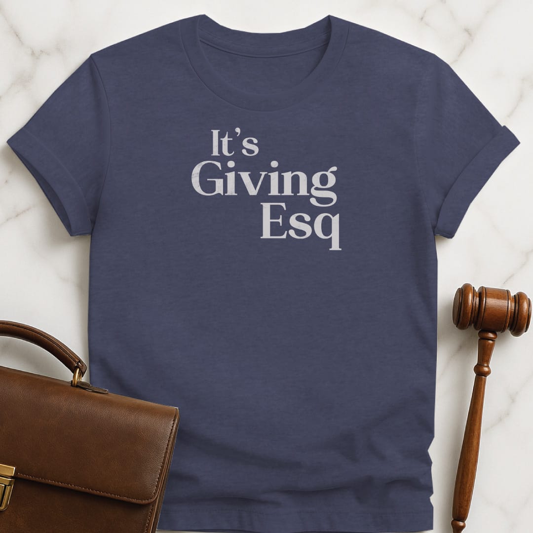 cool law student t shirt that says Its giving esq in heather blue