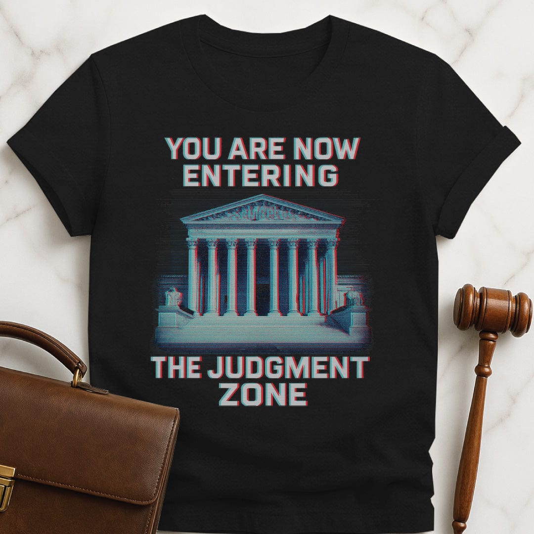 cool law school graduate graphic t shirt that says you are now entering the judgment zone featuring a glitchy picture of supreme court building in black