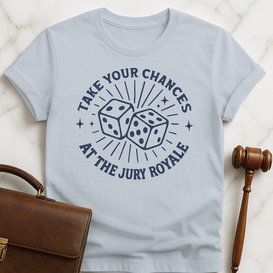 cool law school t shirt that says roll the dice at the jury royale featuring dice in blue