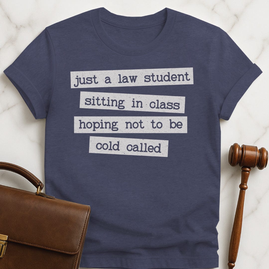 cool law school t shirt that says just a law student sitting in class in heather blue
