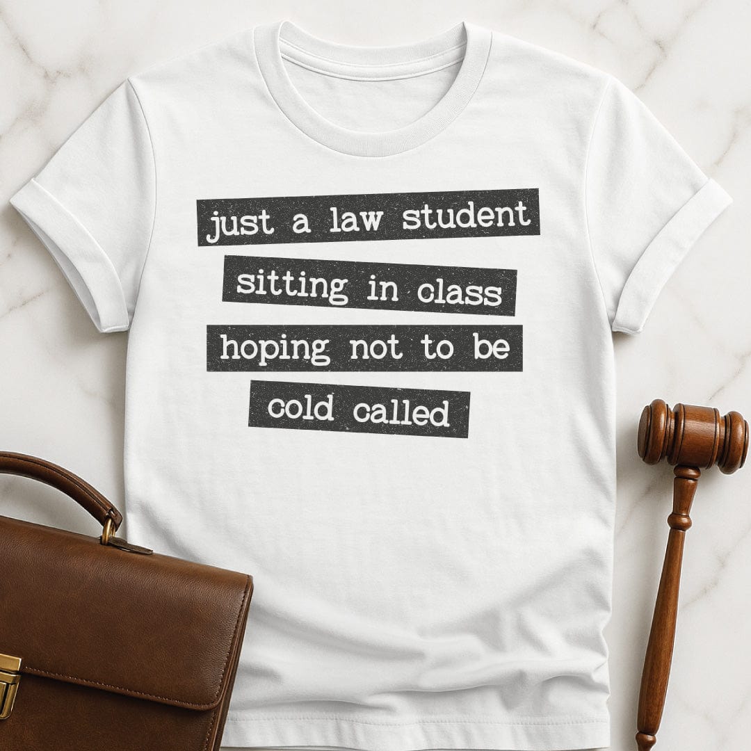 funny law student tshirt that says just a law student sitting in class in white