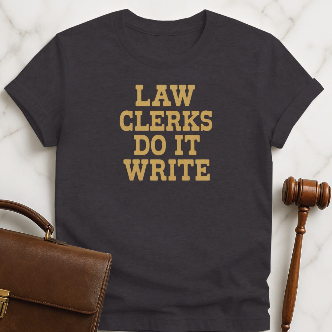 cool new attorney graphic tee that says law clerks do it write featuring western font in black
