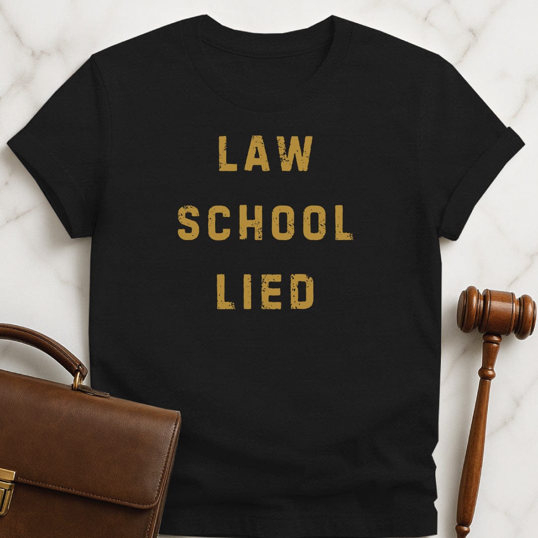 funny law graduate graphic t-shirt that says Law School Lied in black