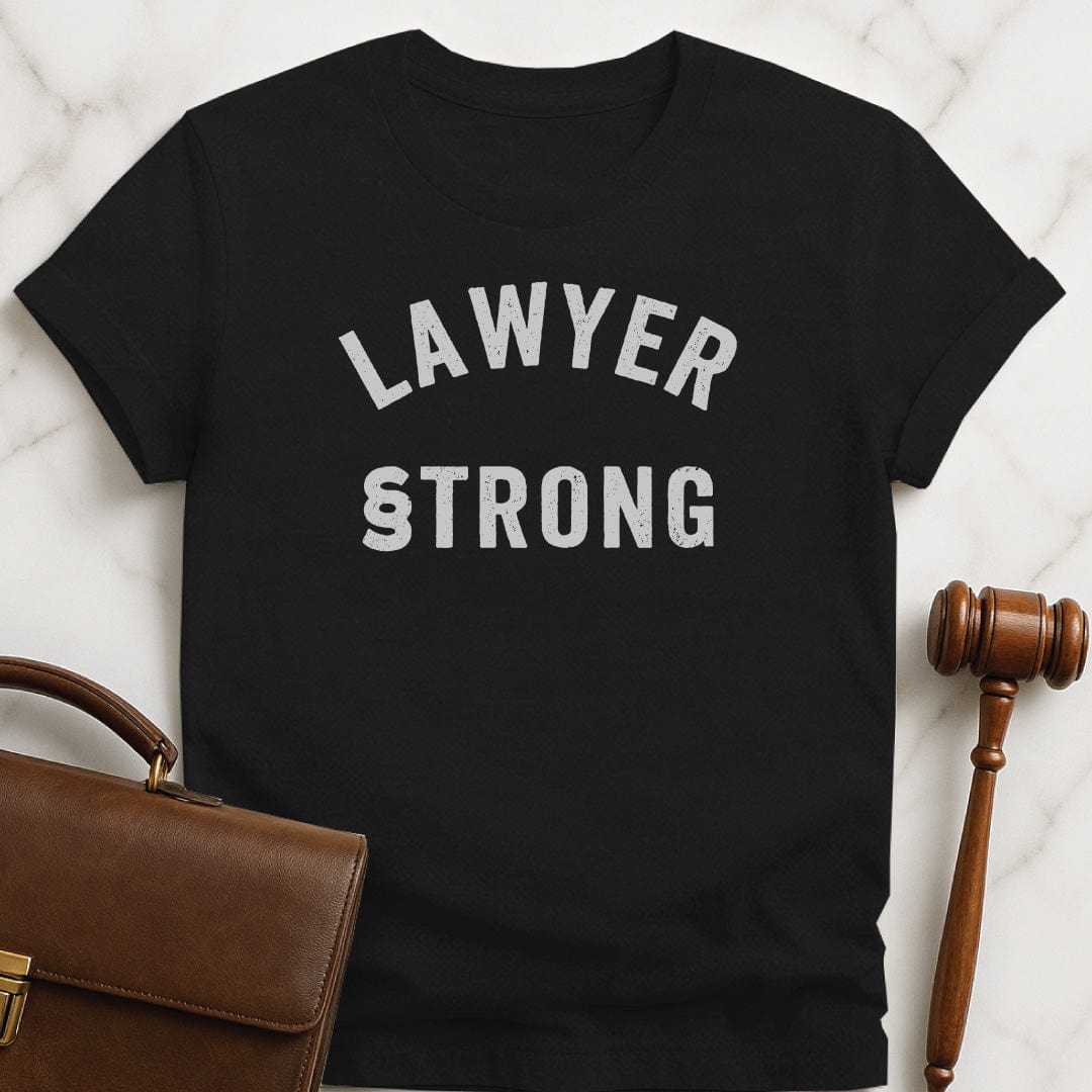 cool law graduate t-shirt that says Lawyer Strong with a section symbol for the S in black