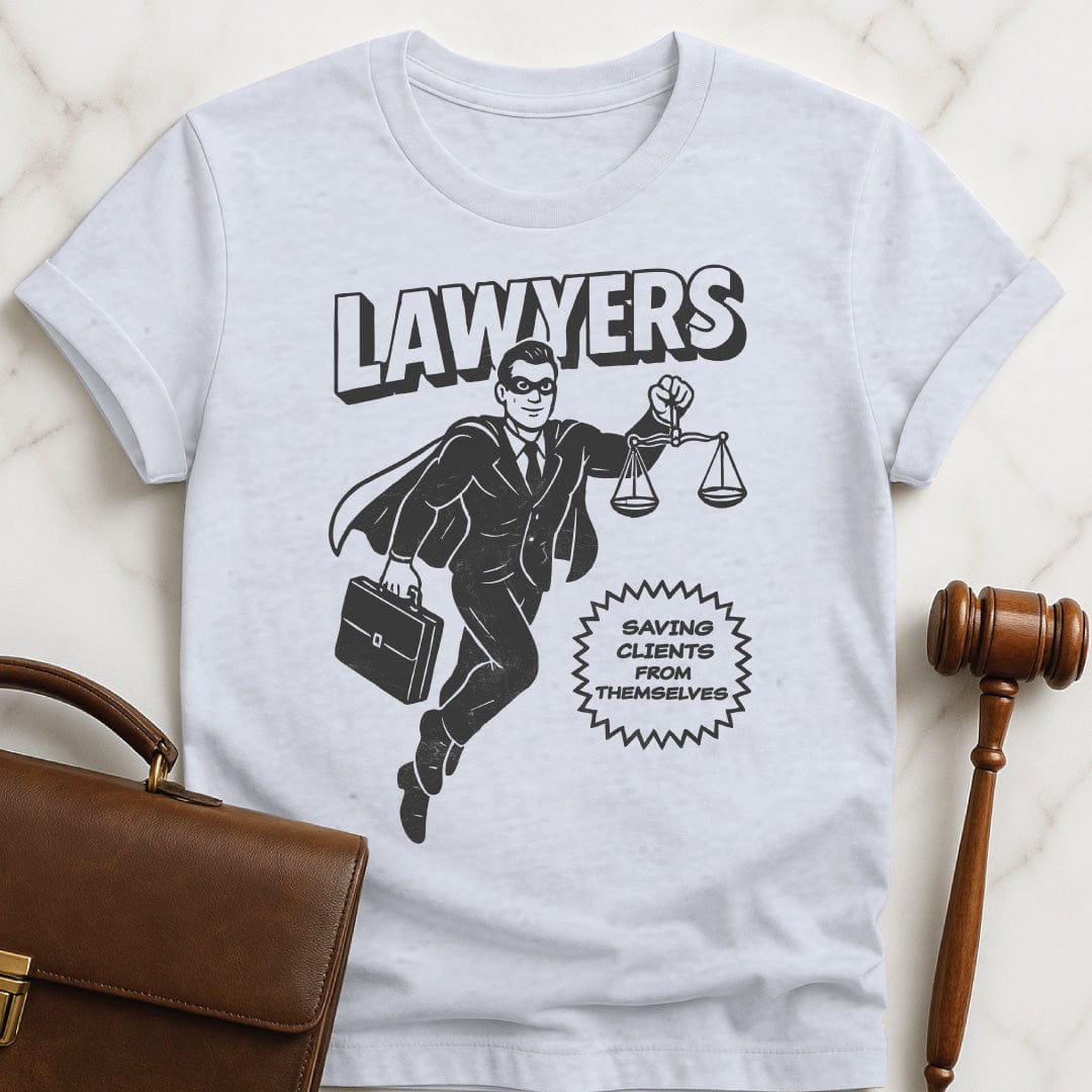 funny attorney graphic t-shirt that says Lawyers Saving Clients From Themselves featuring man lawyer superhero in grey