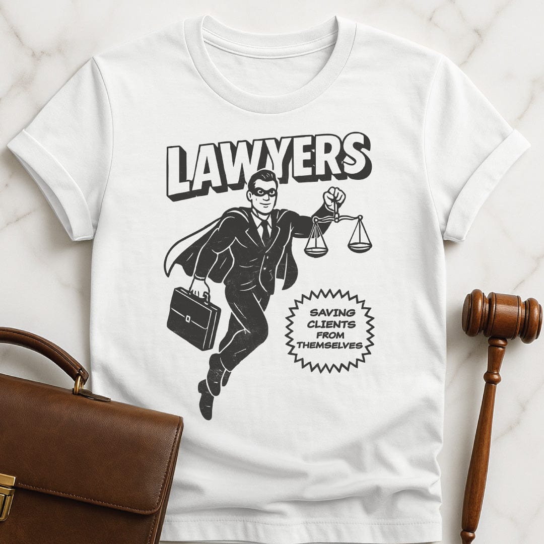 funny new attorney graphic tshirt that says Lawyers Saving Clients From Themselves featuring man lawyer superhero in white