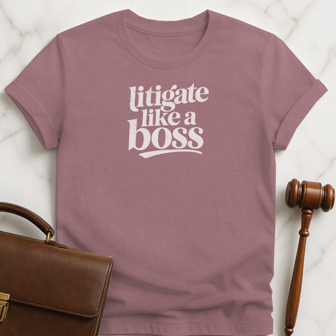 cool law school graduate graphic t-shirt that says Litigate like a boss in heather mauve