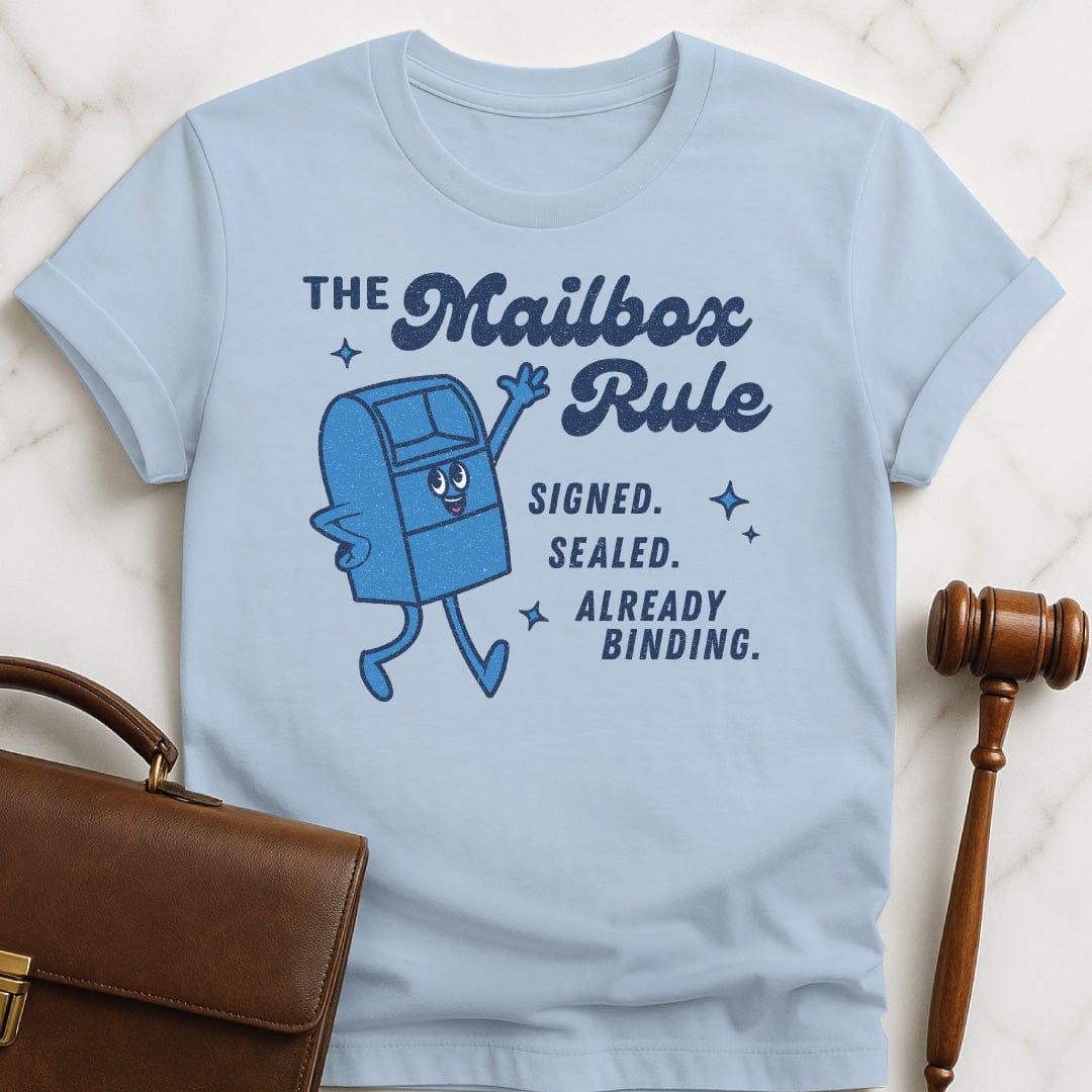 funny law student graphic tshirt that says mailbox rule signed sealed already binding featuring smiling mailbox in blue