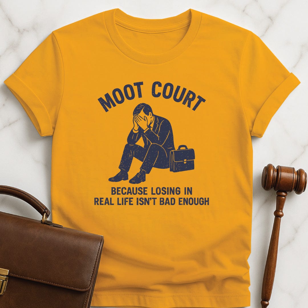 cool law school graphic t shirt that says Moot Court Because Losing in Real life Isnt Bad Enough featuring man in suit and briefcase looking sad in orange