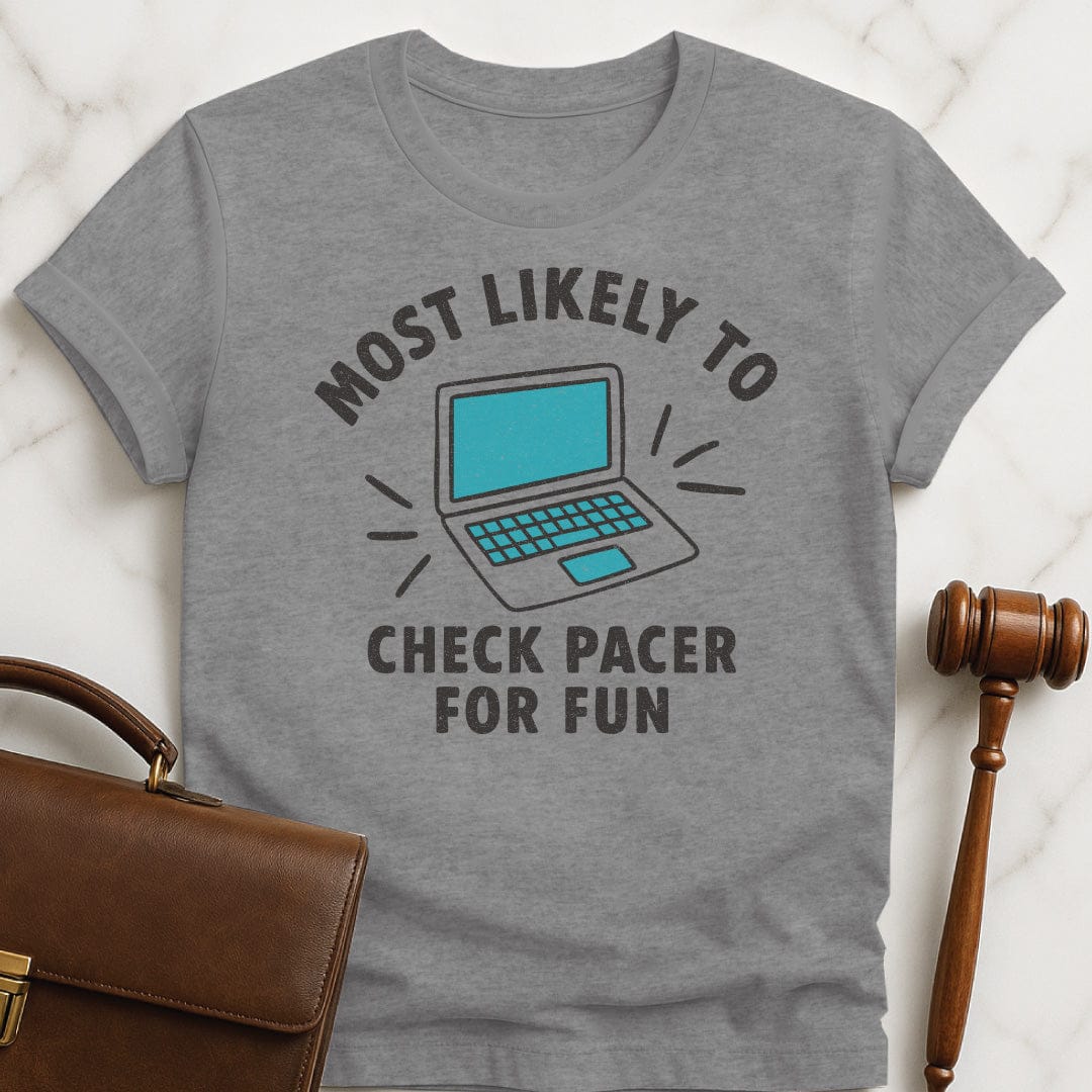cool law school grad tshirt that says Most Likely to Check Pacer for fun featuring laptop in grey