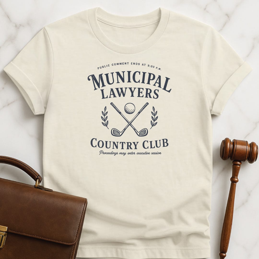 cool law grad tshirt that says municipal lawyers country club public comment ends featuring golf clubs in cream