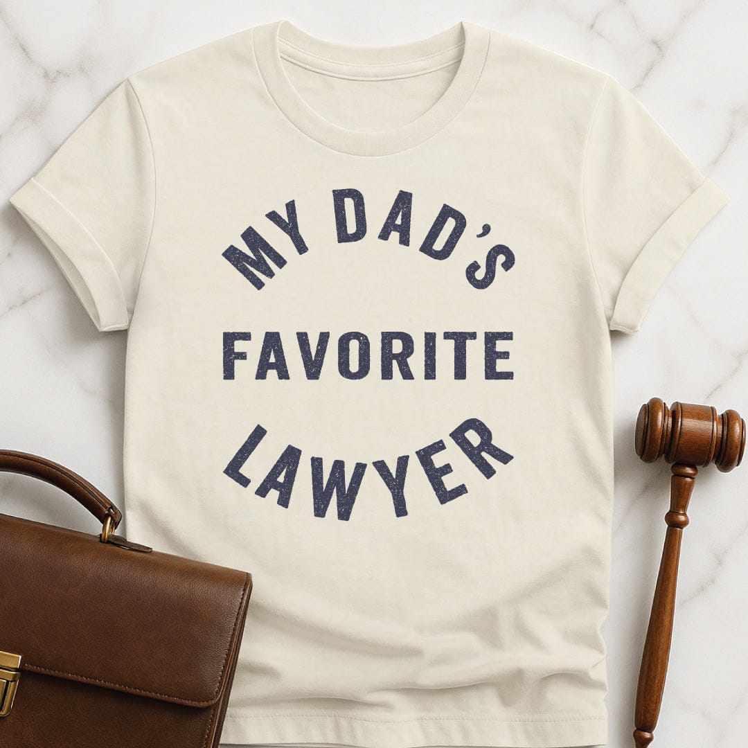 funny attorney graphic t-shirt that says My Dads Favorite Lawyer in cream