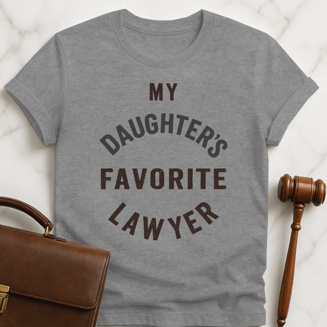 cute law graduate graphic tee that says my daughters favorite lawyer in grey