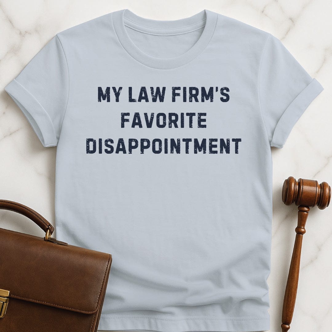 funny attorney graphic t-shirt that says my law firms favorite disappointment in blue