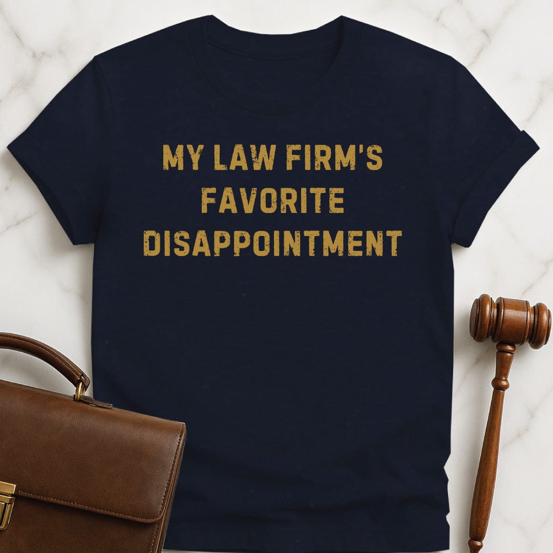 funny attorney t-shirt that says my law firms favorite disappointment in blue
