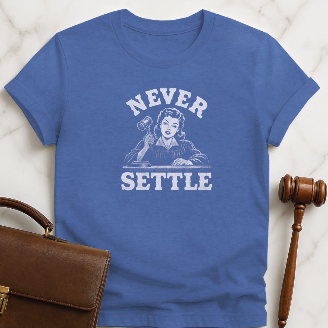 funny new lawyer graphic t-shirt that says never settle featuring retro vintage woman judge in heather blue