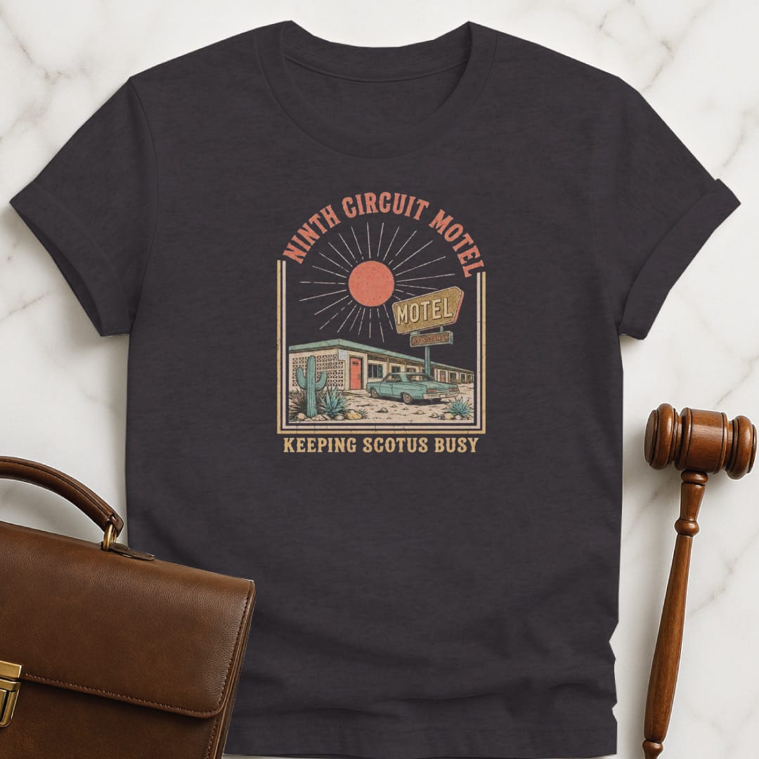 funny law school grad t-shirt that says Ninth Circuit Motel Keeping Scotus Busy featuring retro motel in black