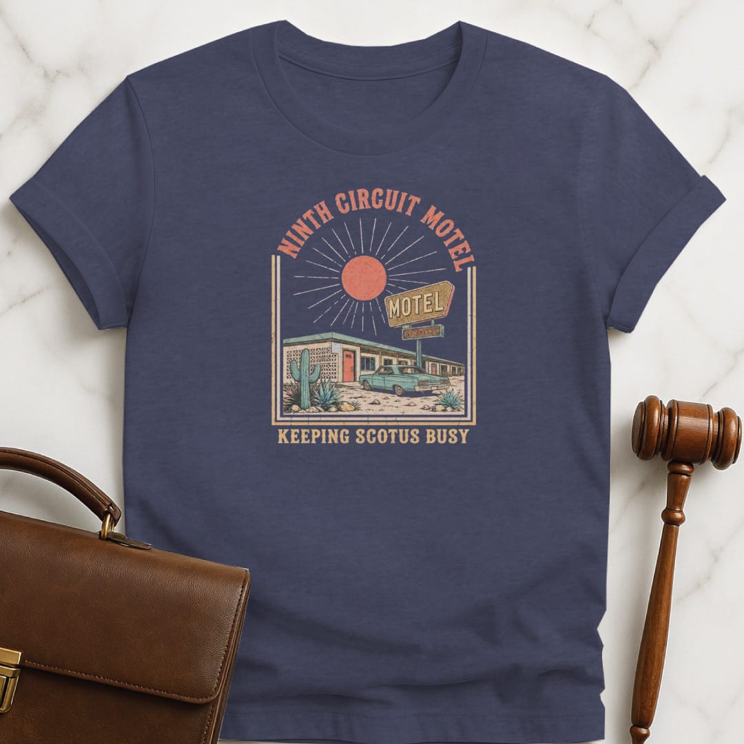 funny law student graphic tshirt that says Ninth Circuit Motel Keeping Scotus Busy featuring retro motel in heather blue