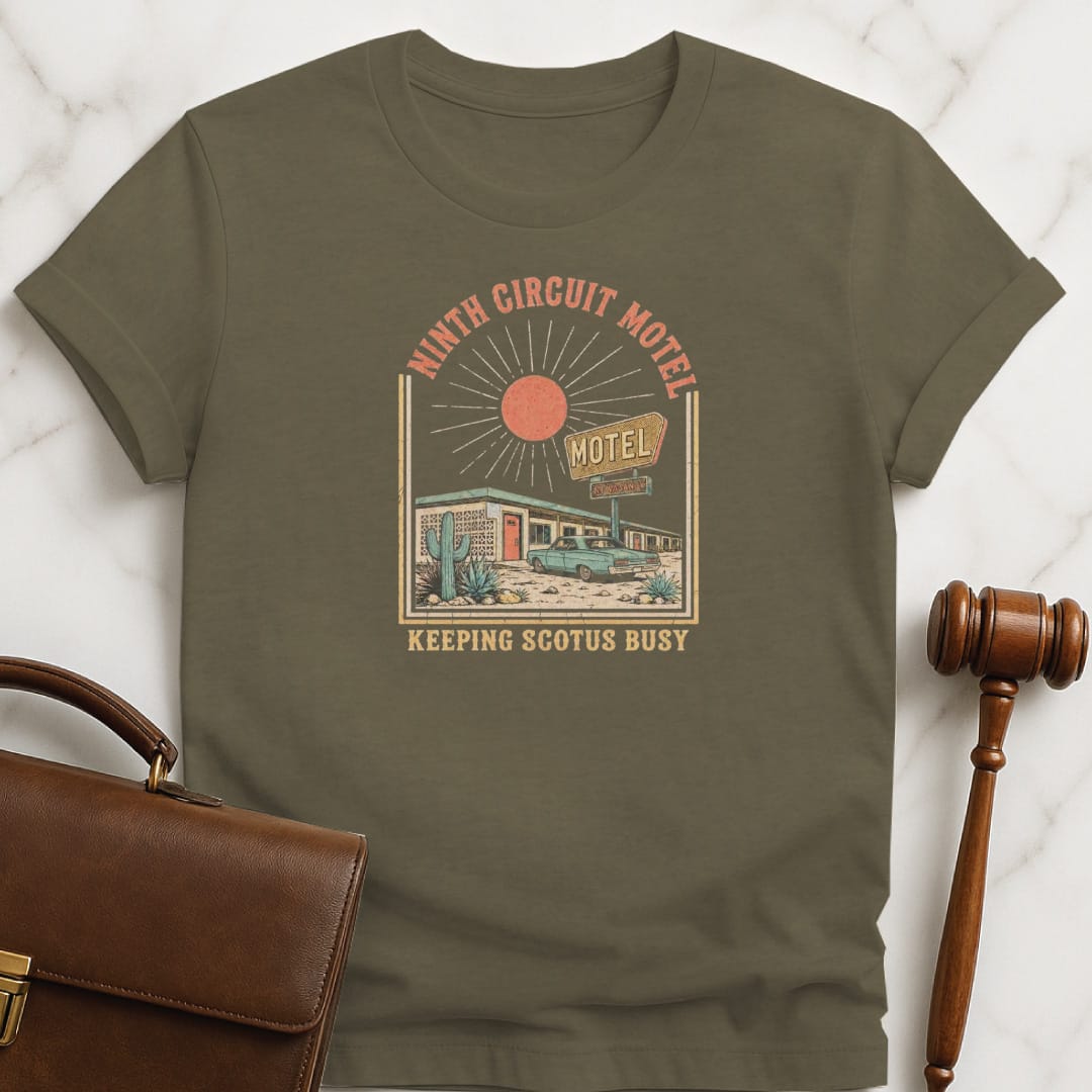 cool law school graduate t shirt that says Ninth Circuit Motel Keeping Scotus Busy featuring retro motel in heather green