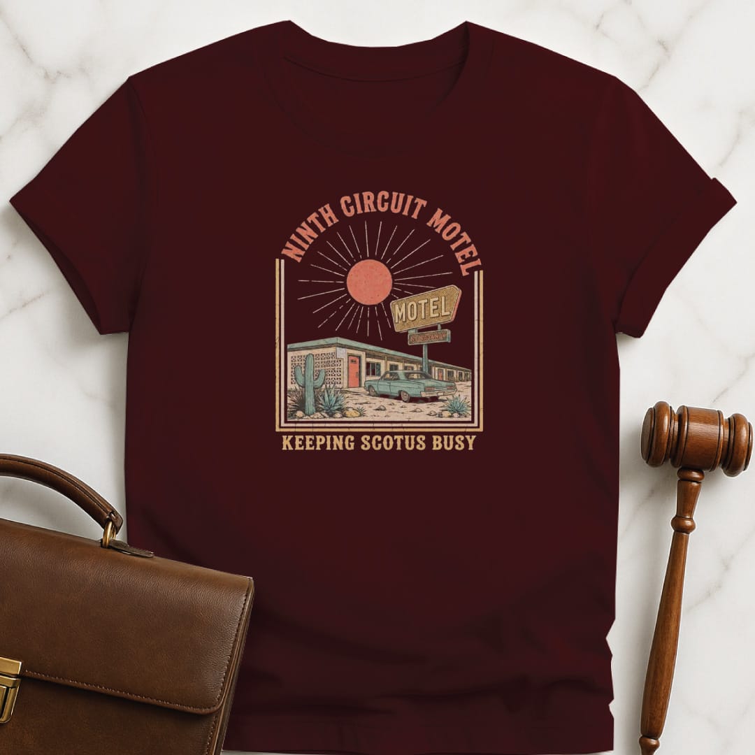 cool law grad graphic tee that says Ninth Circuit Motel Keeping Scotus Busy featuring retro motel in brown
