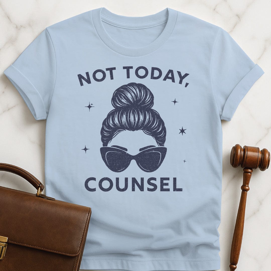 cool lawyer graphic tee that says not today counsel featuring a drawing of a woman with hair and glasses in blue
