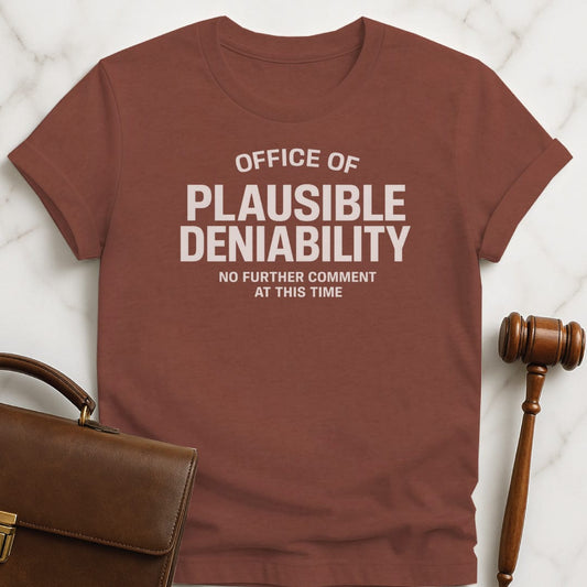 cool lawyer graphic t shirt that says Office of plausible deniability no comment at this time in heather brown