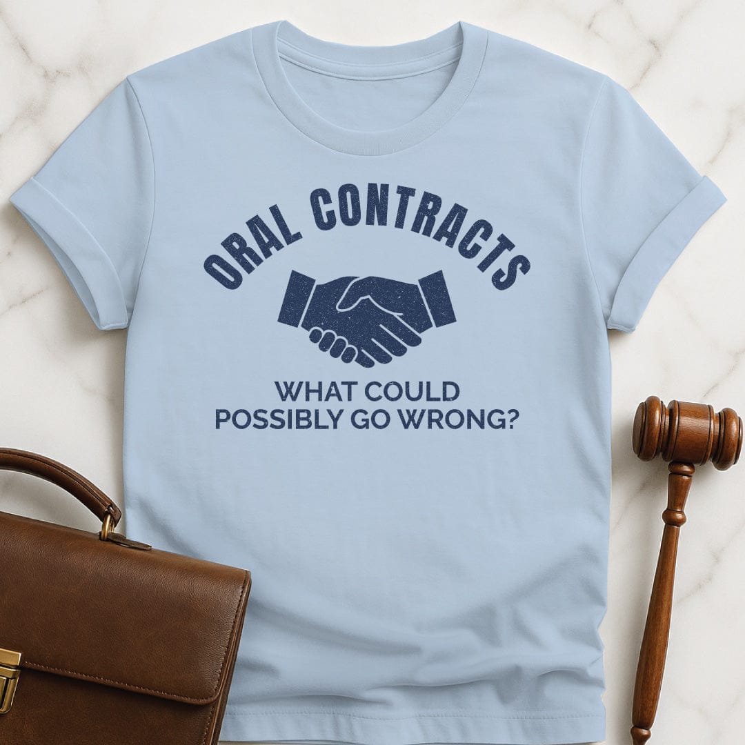 funny law school grad tshirt that says Oral Contracts what could possibly go wrong featuring handshake in blue