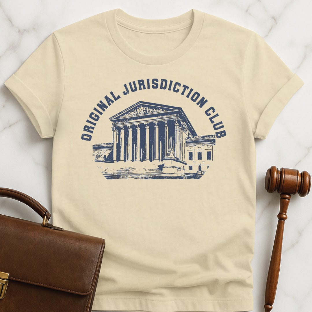 cool law student t-shirt that says original jurisdiction club featuring the Supreme Court building in cream