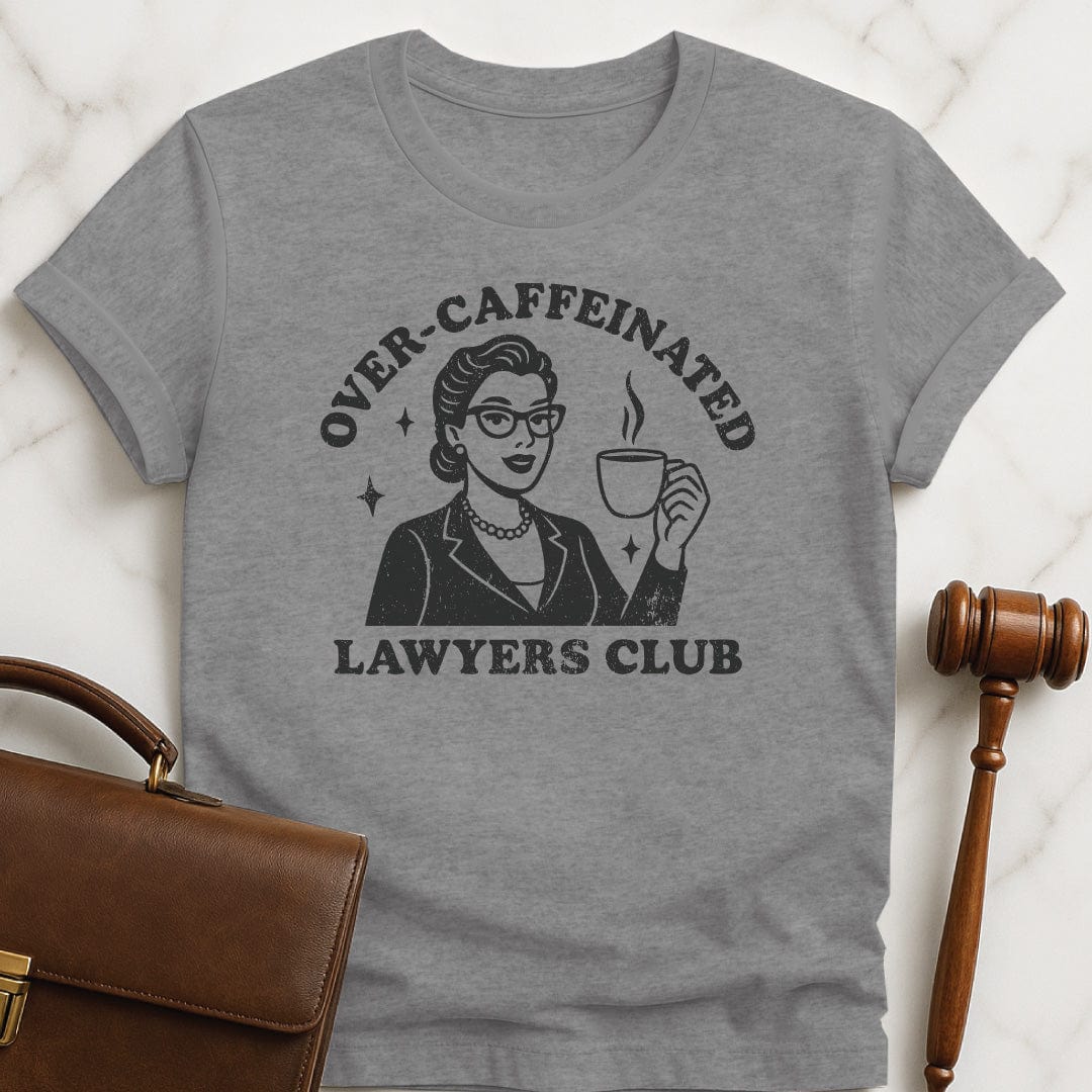 funny new attorney tshirt that says Overcaffeinated lawyers club featuring retro woman lawyer drinking coffee in grey