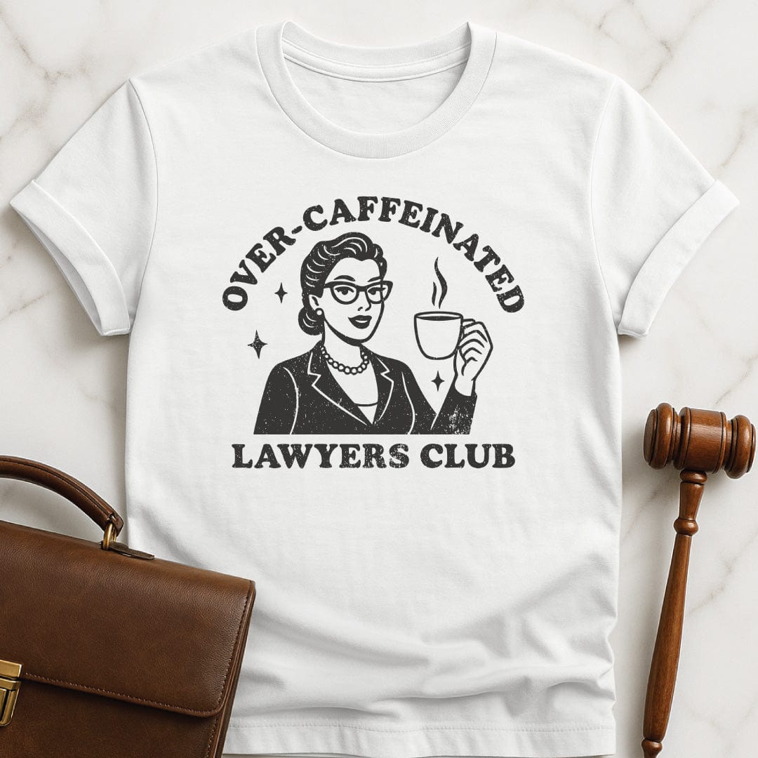 funny attorney graphic t-shirt that says Overcaffeinated lawyers club featuring retro woman lawyer drinking coffee in white