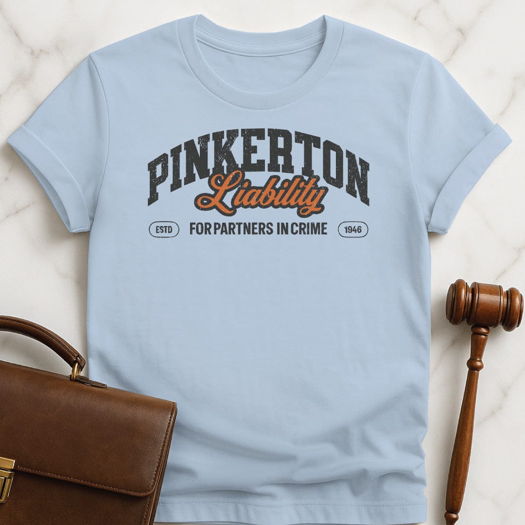 cool new lawyer tee that says Pinkerton Liability Partners In Crime Est 1946 in blue