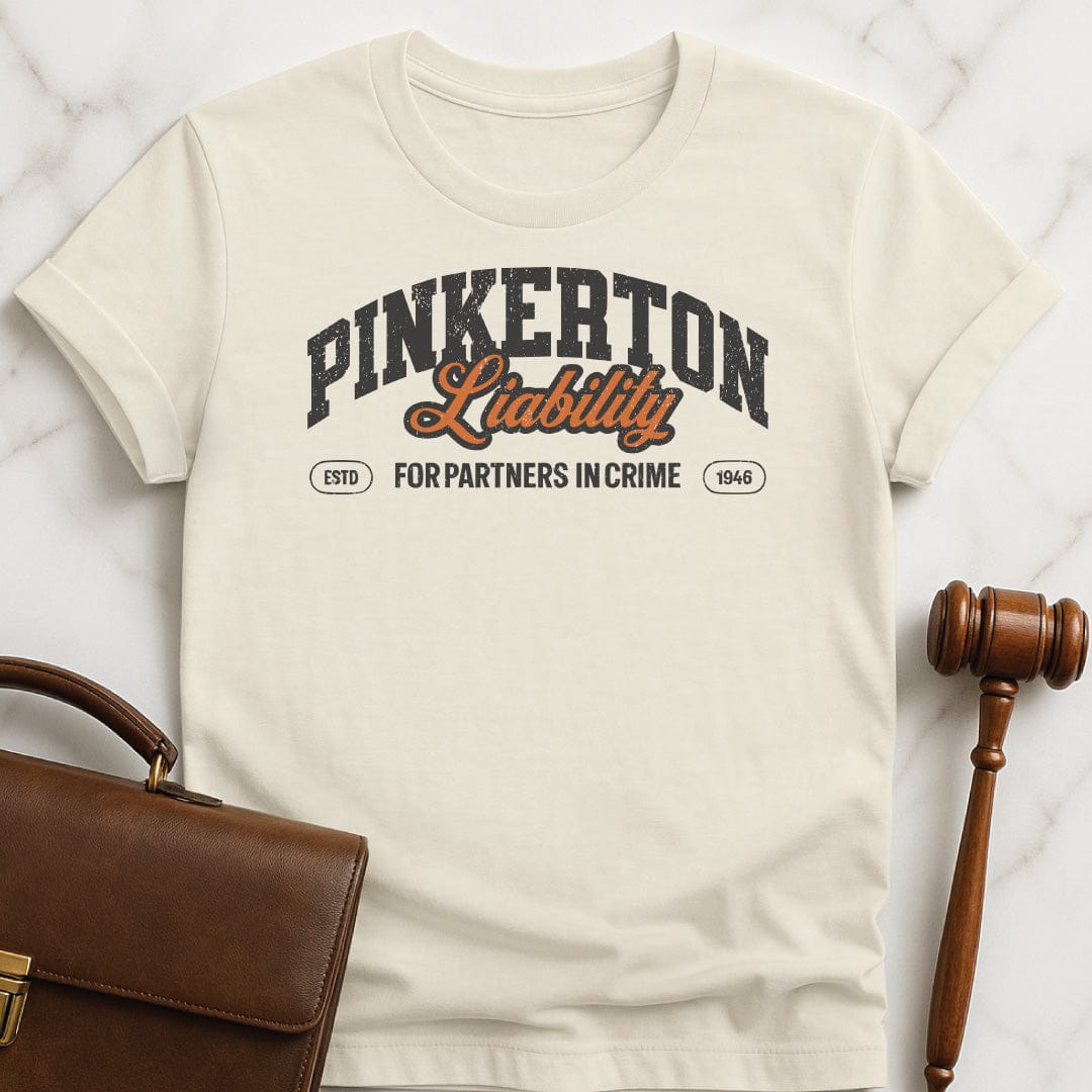 funny attorney graphic tshirt that says Pinkerton Liability Partners In Crime Est 1946 in cream