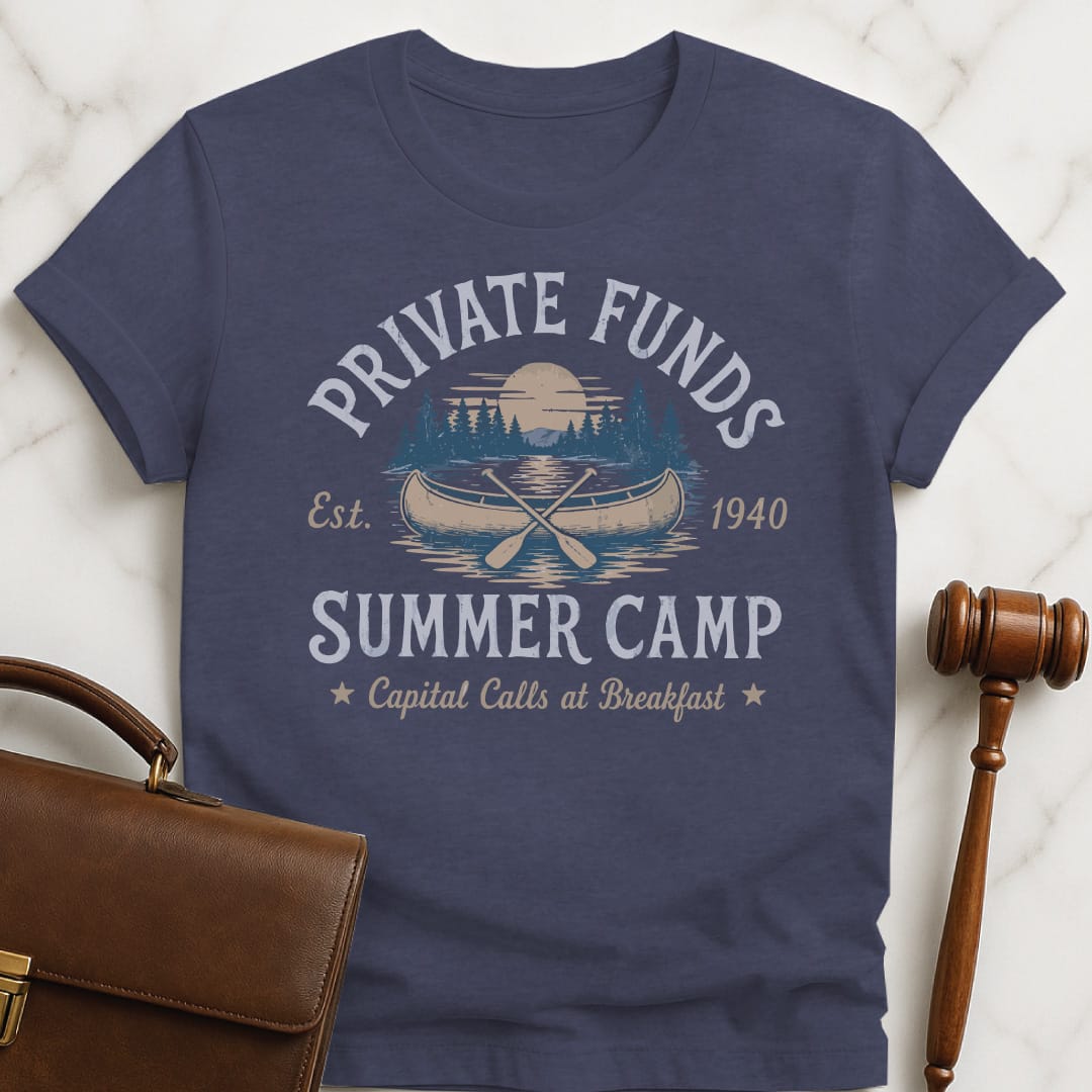 cool lawyer tee that says private funds summer camp capital calls at breakfast est 1940 in heather blue