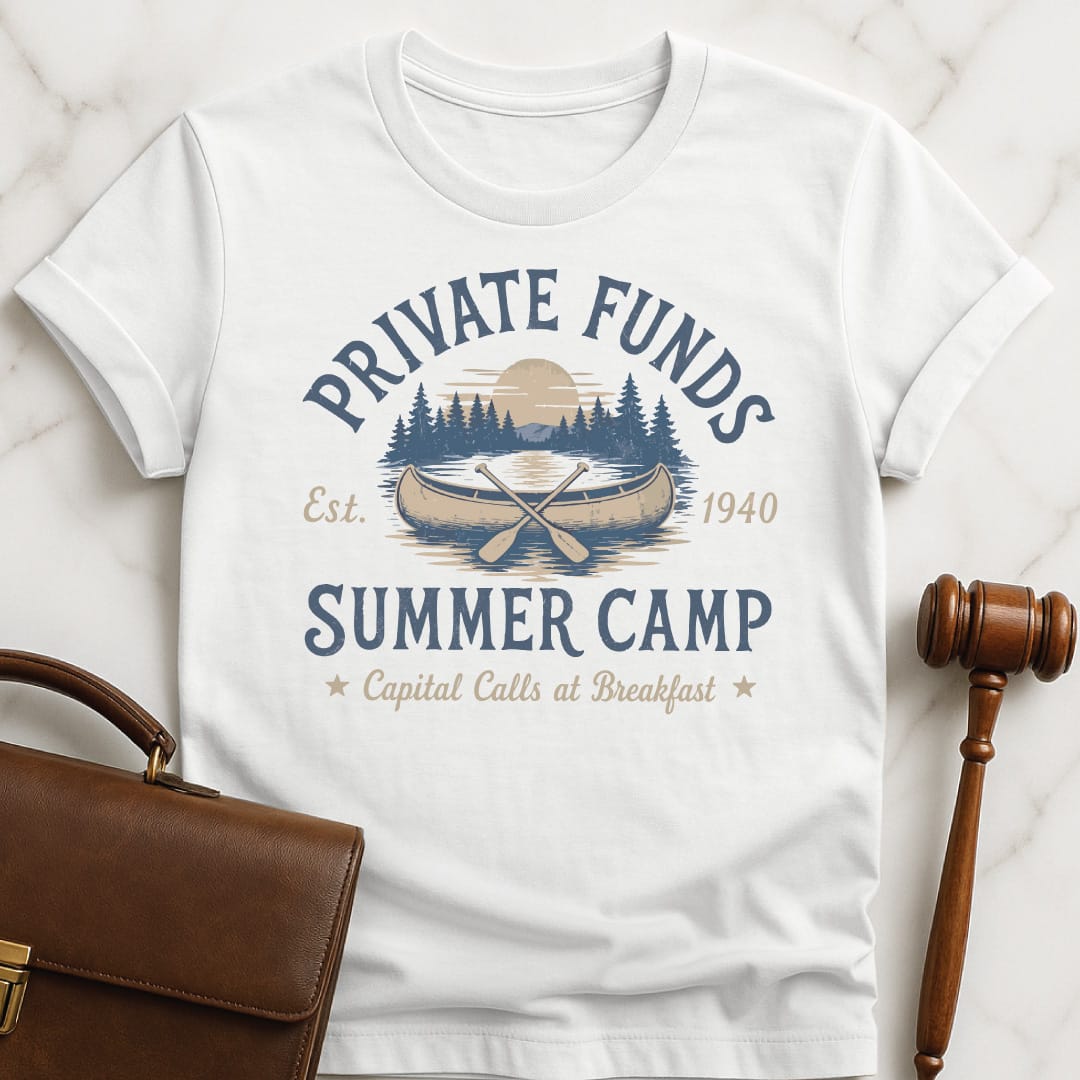 cool lawyer graphic t shirt that says private funds summer camp capital calls at breakfast est 1940 in white