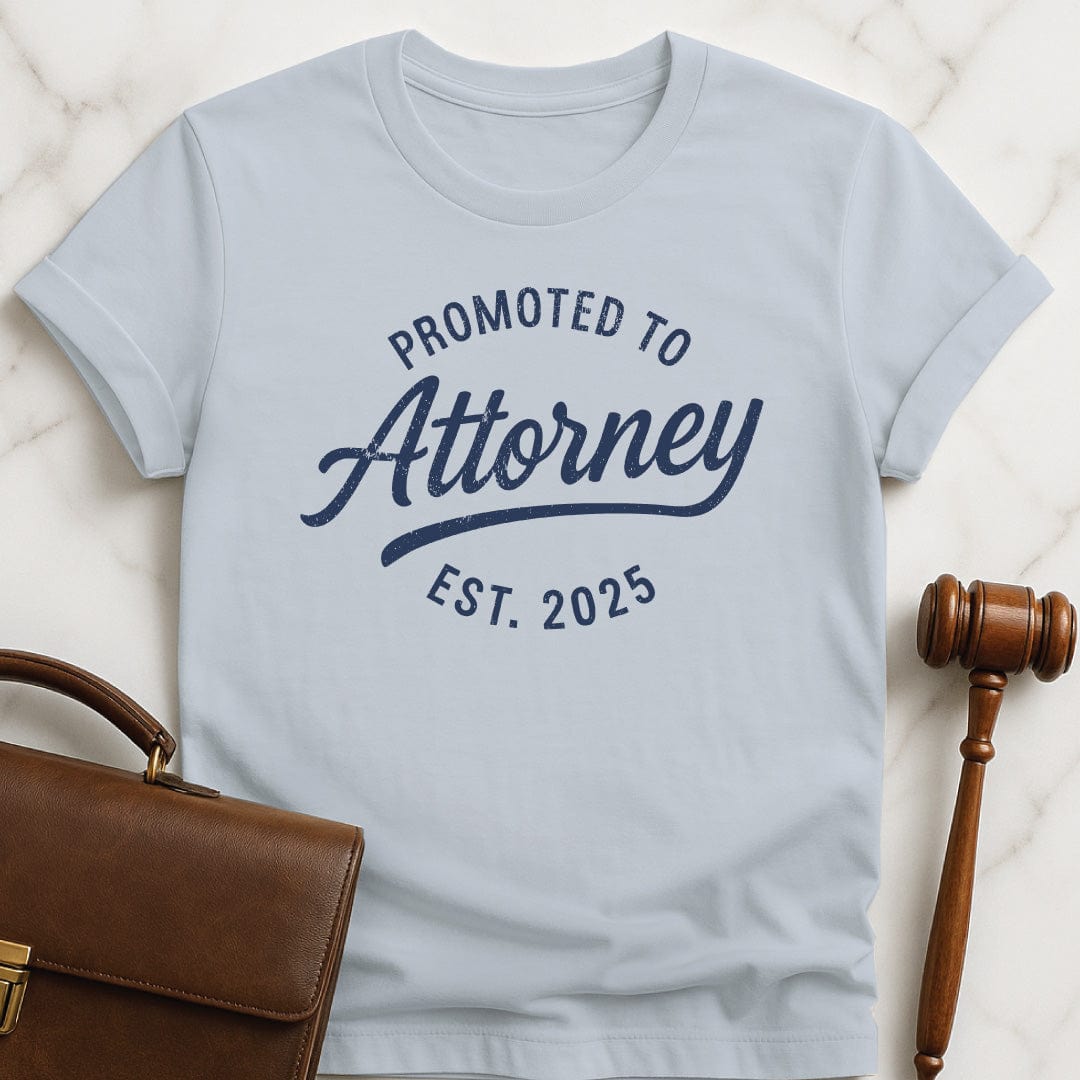 best law graduate t-shirt that says Promoted to Attorney Established 2025 in blue