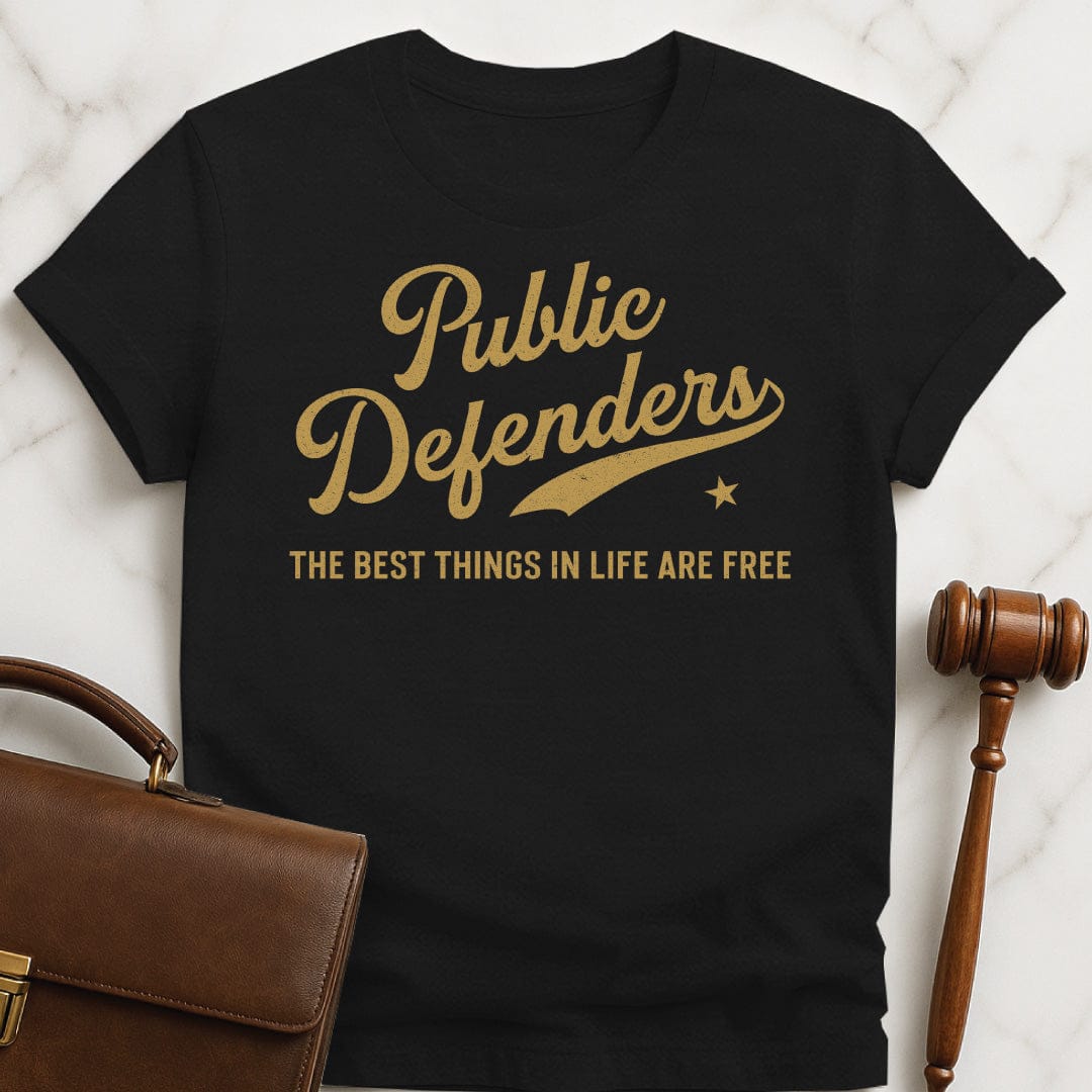 funny attorney tshirt that says Public Defenders the best things in life are free in black