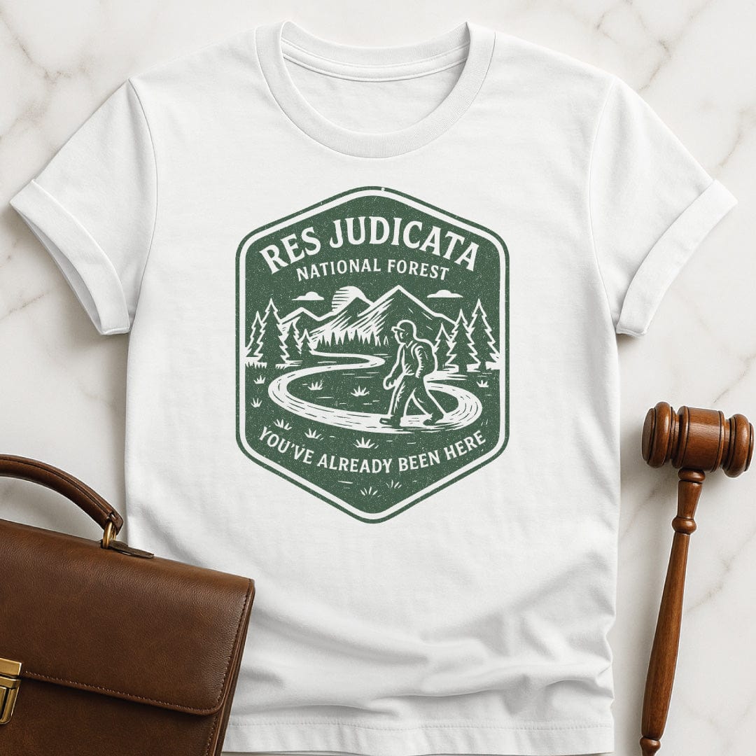 cool law school grad graphic tshirt that says res judicata national park youve already been here featuring a circular path in a forest in white