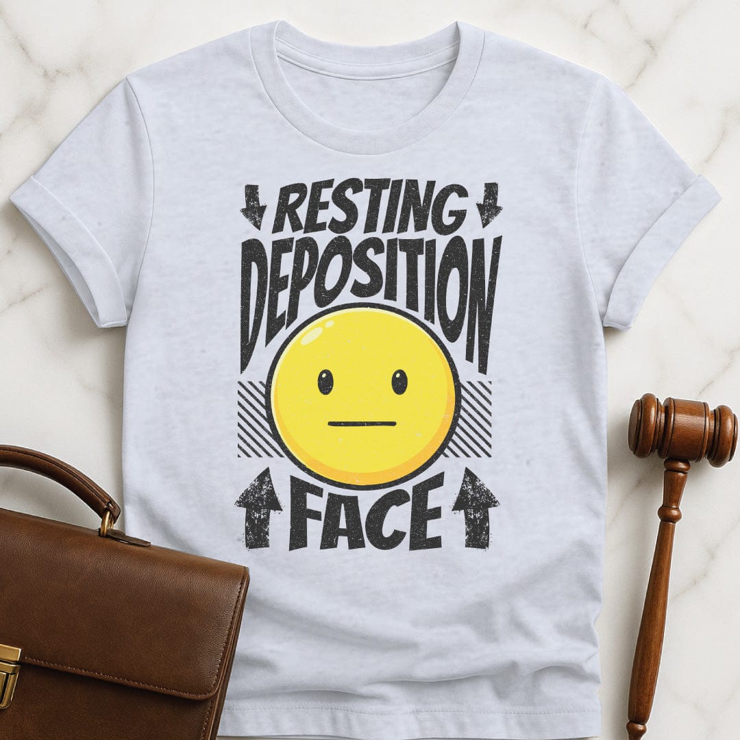 cool attorney graphic tshirt that says Resting deposition face featuring unsmiling emoji in grey