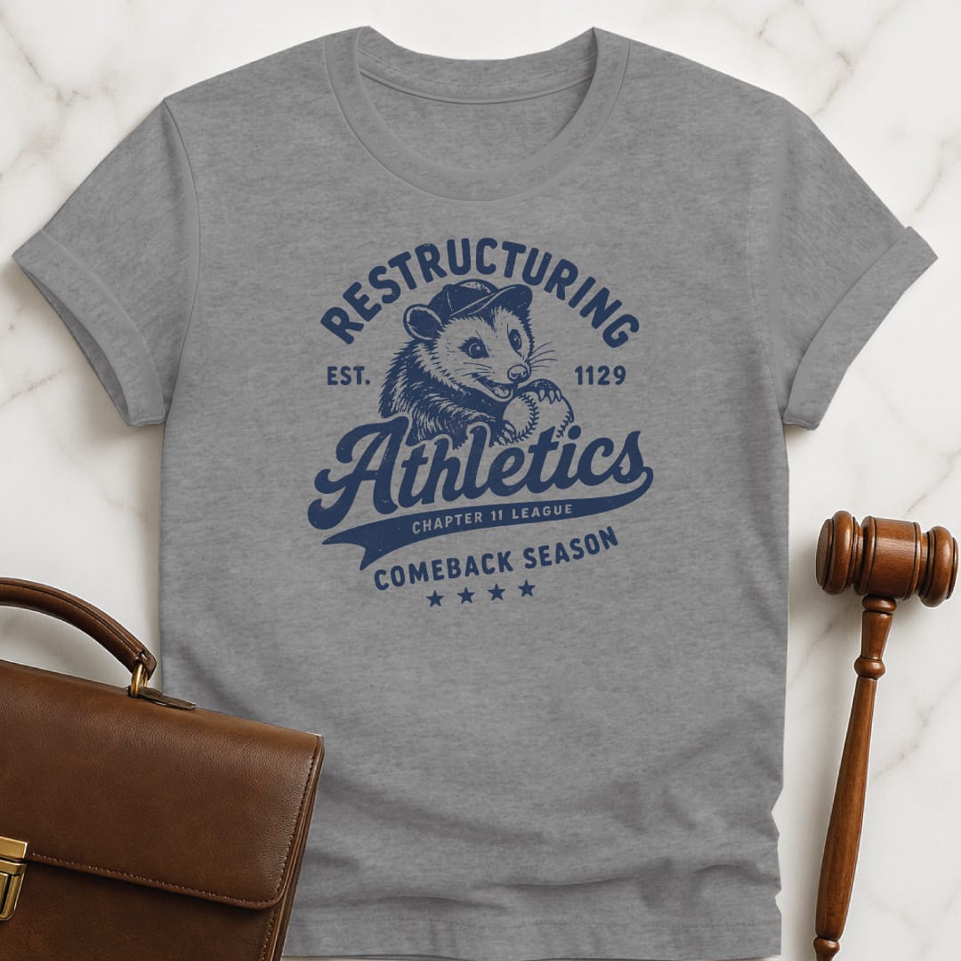 funny attorney tshirt that says Restructuring Athletics est 1129 comeback season chapter 11 league featuring possum with a baseball hat and baseball in grey
