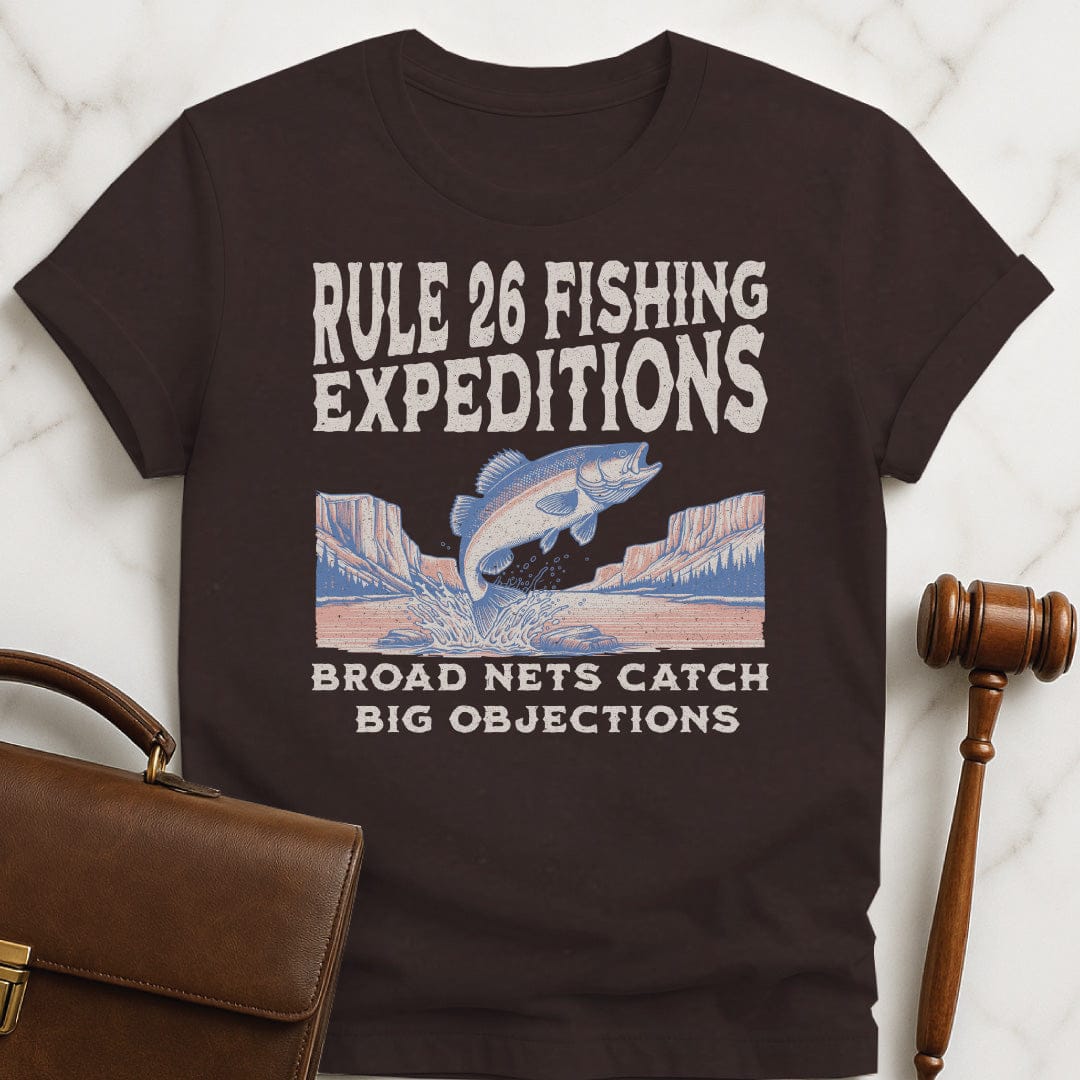 funny new lawyer t shirt that says Rule 26 Fishing Expeditions Broad Nets Catch Broad Objections featuring fish jumping out of the water in brown