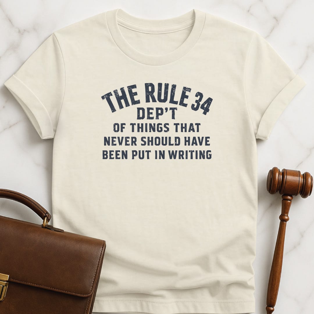 cool law graduate graphic tee that says The Rule 34 Department of things that in cream