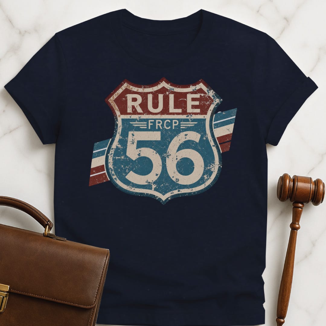 funny lawyer graphic tshirt that says Rule 56 FRCP featuring like a Route sign in blue