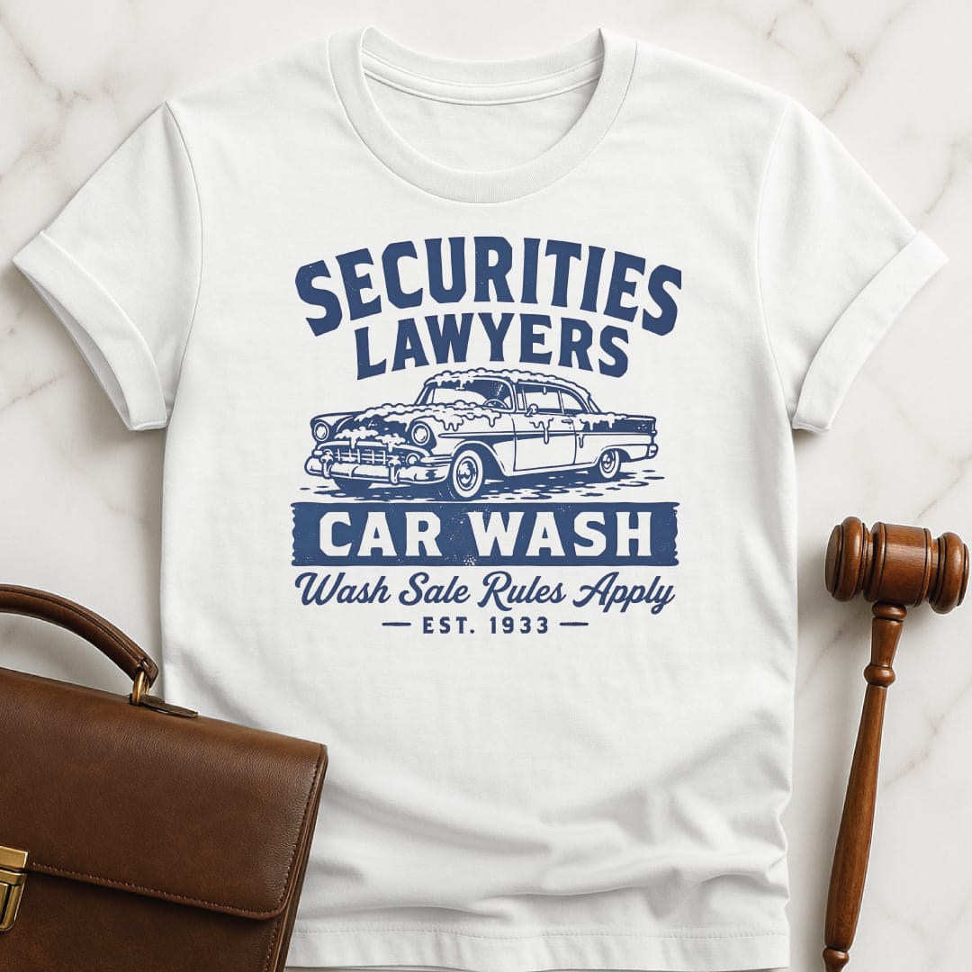 funny law student tshirt that says Securities Lawyers Car Wash Wash Sale Rules Apply est 1933 featuring retro car with soap on it in white